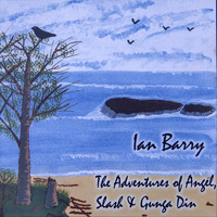 Ian Barry - The Adventures of Angel, Slash and Gunga Din