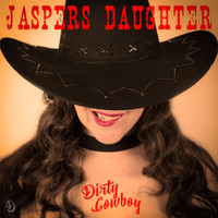 Jaspers Daughter - Dirty Cowboy