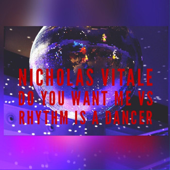Nicholas Vitale - Do You Want Me / Rhythm Is a Dancer (Medley)