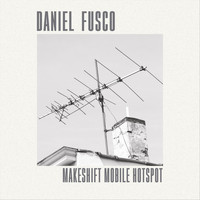Daniel Fusco - Makeshift Mobile Hotspot