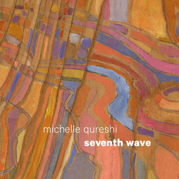Michelle Qureshi - Seventh Wave