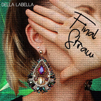 Della Labella - Final Straw