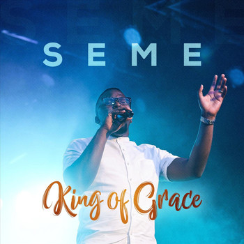 Seme - King of Grace
