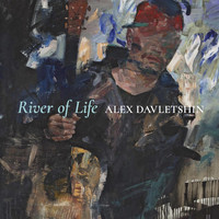 Alex Davletshin - River of Life