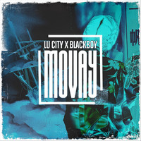 Lu City - Movay (feat. Blackboy)