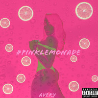 Avery - #Pinklemonade (Explicit)