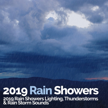 Lighting, Thunderstorms & Rain Storm Sounds - 2019 Rain Showers