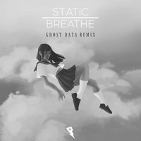 Static - Breathe (GHOST DATA Remix)