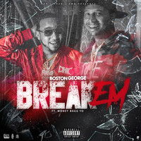 Boston George - Break Em (feat. Moneybagg Yo) (Explicit)