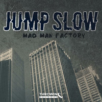 Mad Man Factory - Jump Slow