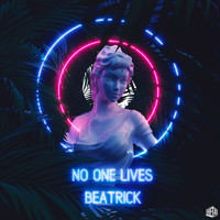 Beatrick - No One Lives