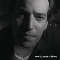 Francesco Bellucci / Francesco Bellucci - Vuoto