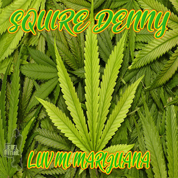 Squire Denny - Luv Mi Marijuana (Explicit)