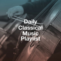 The Einstein Classical Music Collection for Baby, Classical Piano Music Masters, Classical Guitar Music Continuo - Daily Classical Music Playlist
