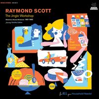 Raymond Scott - The Jingle Workshop: Midcentury Musical Miniatures 1951-1965