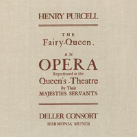 Deller Consort and Alfred Deller - Purcell: The Fairy Queen (Remastered)