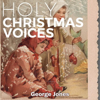 George Jones - Holy Christmas Voices