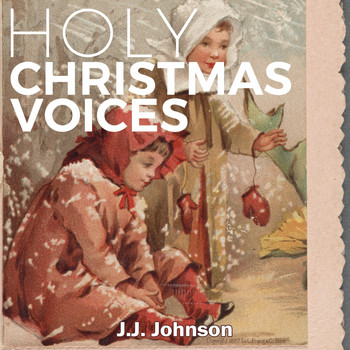 J.J. Johnson - Holy Christmas Voices