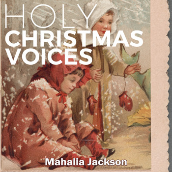 Mahalia Jackson - Holy Christmas Voices