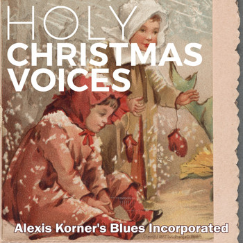 Alexis Korner's Blues Incorporated - Holy Christmas Voices