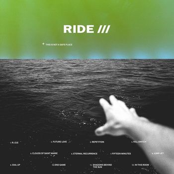 Ride - This Is Not a Safe Place Remixes
