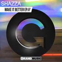 Shazza - Make It Better EP