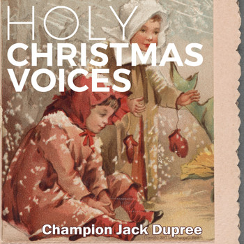 Champion Jack Dupree - Holy Christmas Voices