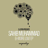 Sahib Muhammad - B-More Love EP