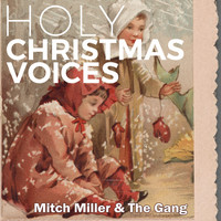 Mitch Miller & The Gang - Holy Christmas Voices