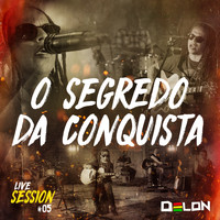 Delon - O Segredo da Conquista (Live Session)