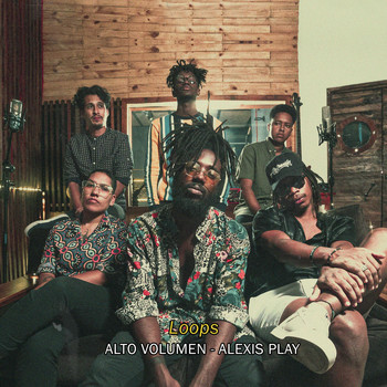 Alto Volumen featuring Alexis Play - Loops (Live Session)