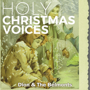 Dion & The Belmonts - Holy Christmas Voices
