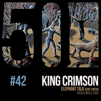 King Crimson - Elephant Talk (KC50, Vol. 42) (Live)