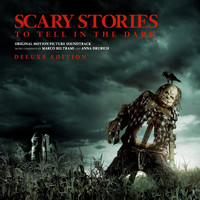 Marco Beltrami and Anna Drubich - Scary Stories to Tell in the Dark Deluxe (Original Motion Picture Soundtrack)