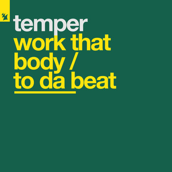 Temper - Work That Body / To Da Beat