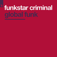 Funkstar Criminal - Global Funk