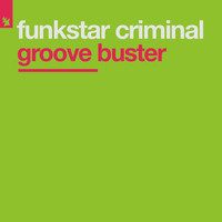 Funkstar Criminal - Groove Buster