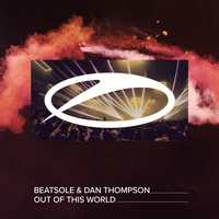 Beatsole & Dan Thompson - Out Of This World