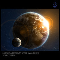 Monada presents Space Wanderer - Star Citizen