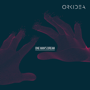 orkidea - One Man’s Dream