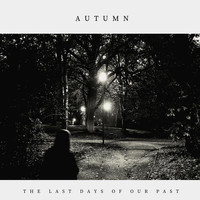 The Last Days of Our Past - Autumn