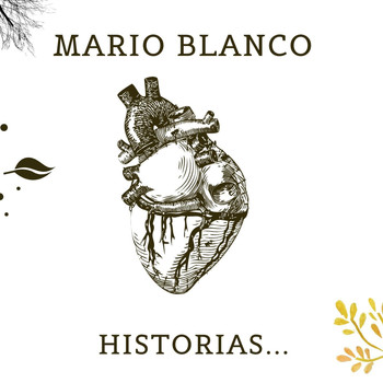 Mario Blanco - Historias...