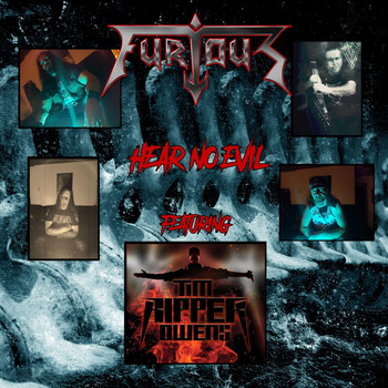 Furious - Hear No Evil (feat. Tim Ripper Owens)