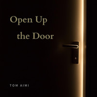 Tom Aimi - Open up the Door