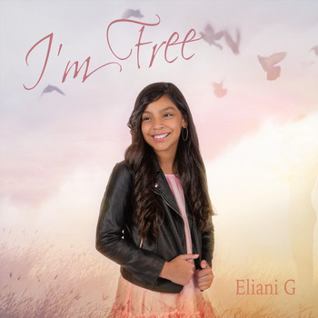 Eliani G - I'm Free