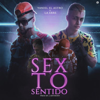 Yaniel el Astro & La Erre - Sexto Sentido (Explicit)