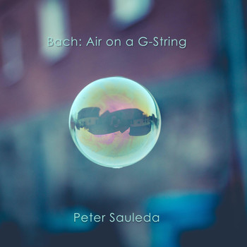 Peter Sauleda - Bach: Air on a G-String