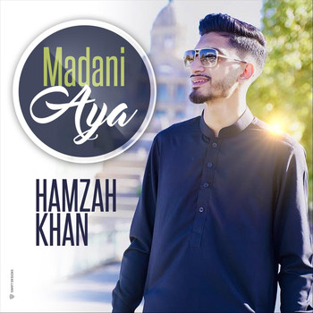Hamzah Khan - Madani Aya