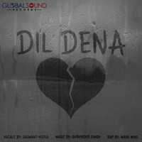 Gurvinder Singh - Dil Dena (feat. Jaswant Heera & Maya Miko)