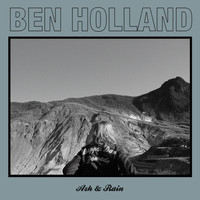 Ben Holland - Ash and Rain
